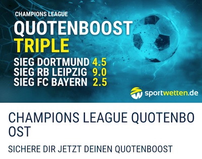 sportwetten.de champions league quotenboost triple zu dortmund rb leipzig und fc bayern