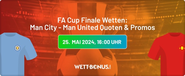 man city man united quoten und promos für fa cup finale wetten