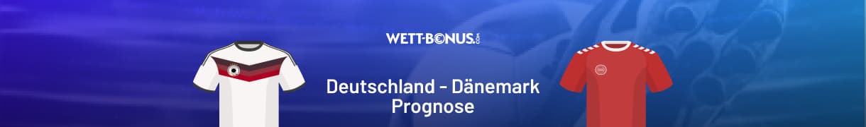 Promos und Wetten zu Deutschland vs. Dänemark