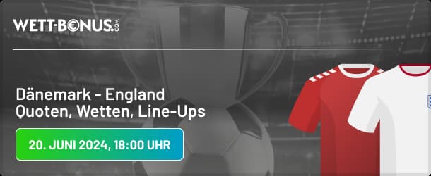 Alle Quoten zum Wetten zum Duell Dänemark vs. England