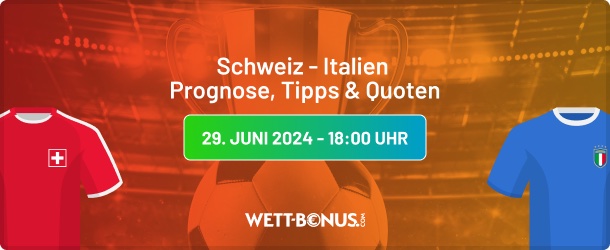 schweiz italien prognose, tipps, quoten und promos in unserer em vorschau