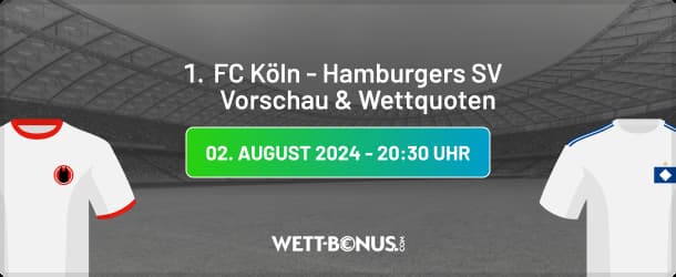 Quoten, Wetten und KI Tipp zu Köln vs. HSV