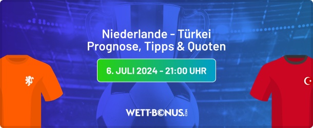 niederlande türkei prognose, tipps, quoten und promos in unserer em vorschau