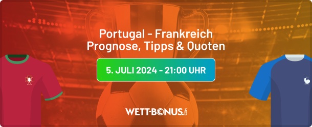 portugal frankreich prognose, tipps, quoten und promos in unserer em vorschau