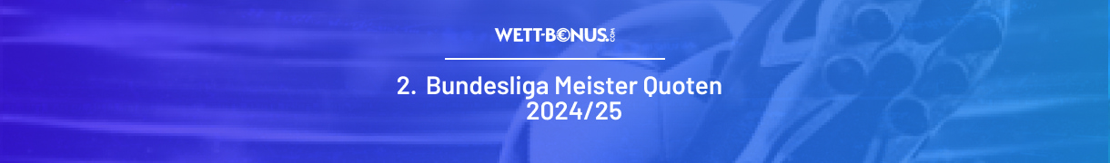 Meisterquoten Vorschau der 2. Bundesliga 2024/25