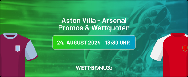 Experten- und KI-Tipp zu Aston Villa - Arsenal (24.8.24)