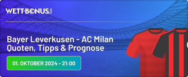 bayer leverkusen ac milan prognose tipps und quoten in unserer champions league vorschau