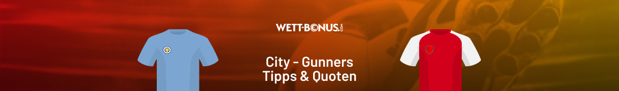 Unsere Prognose zu City vs. Gunners