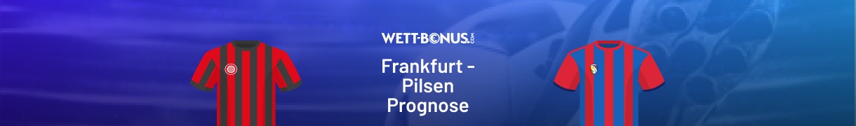 eintracht frankfurt viktoria pilsen prognose tipps und quoten in unserer europa league vorschau