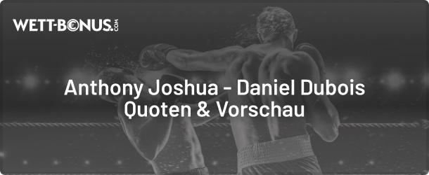 joshua vs dubois quoten und wetten in unserer vorschau