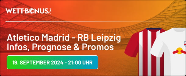 Alle Infos, Quoten und Aktionen für deine Atletico Madrid - Leipzig Wetten