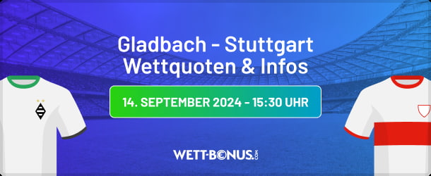 Wetten, Angebote und Prognose zu Mönchengladbach vs. Stuttgart