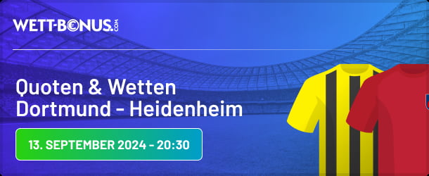 Aktionen, Infos und Dortmund - Heidenheim Quoten