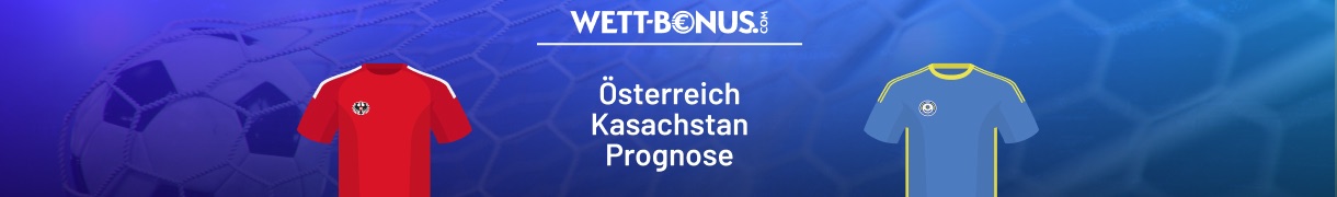 österreich kasachstan prognose tipps und quoten in unserer nations league vorschau