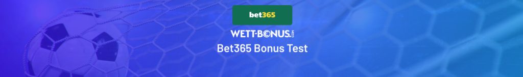 Bet365 Bonus im ausführlichen Test