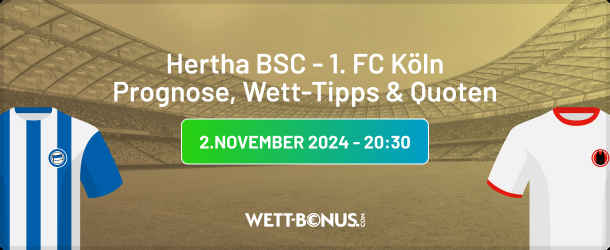 Wett-Tipp zu Hertha vs. Köln am 2.11.24