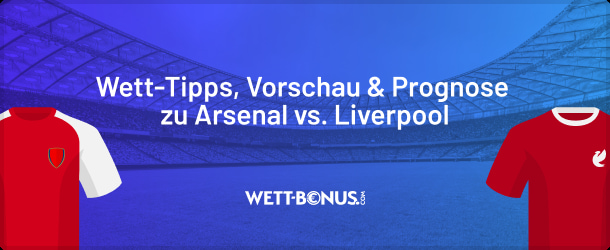 Wett-Tipp zu Arsenal - Liverpool am 27.10.