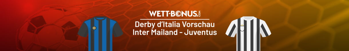 Inter Mailand - Juventus Turin Wetten und Aktionen