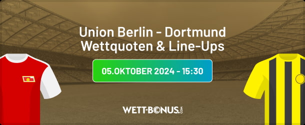 Union Berlin Dortmund Wetten mit den besten Quoten und Angeboten