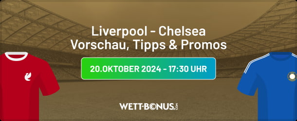 Prognose und Sportwetten Tipps zu Liverpool - Chelsea