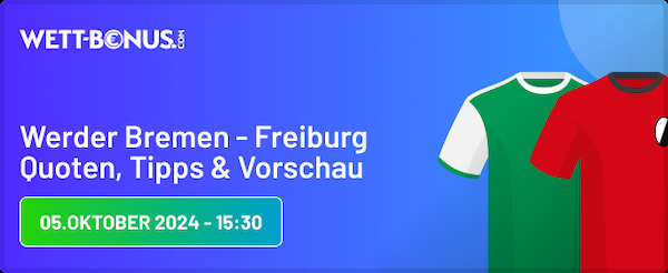 Tipp zu Werder Bremen vs. Freiburg am 5.10.24