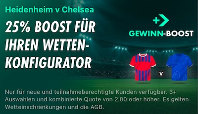 25% mehr Gewinn mit dem Bet365 Konfigurator-Boost zu Heidenheim - Chelsea!