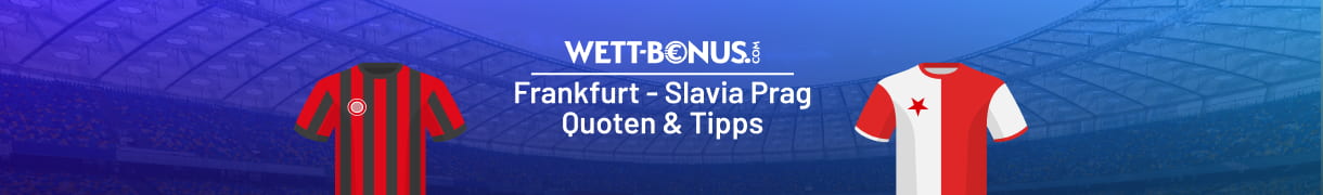 Eintracht Frankfurt vs. Slavia Prag: Alle Wetten, Quoten und Infos zum EL-Match