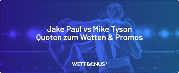 jake paul mike tyson quoten zum wetten und promos