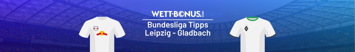 Unsere Prognose samt Promos zu RB Leipzig - Borussia Mönchengladbach