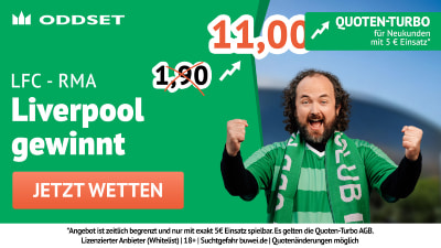 Oddset erhöht seine Quote: Schlägt Liverpool Real, dann wartet eine 11.00 Quote!