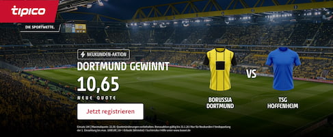 Angebot von Tipico für Neukunden: Setzt sich der BVB gegen Hoffenheim durch, wartet eine Quote von 10.65!