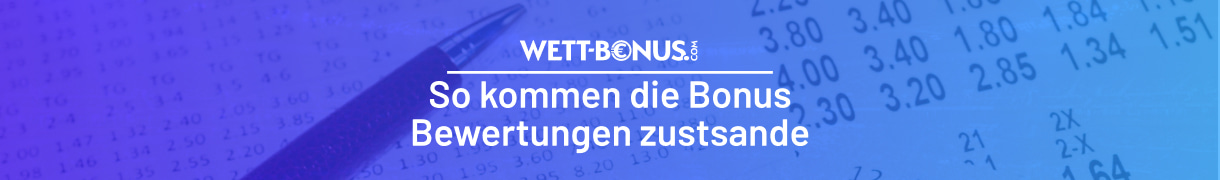 Wie die Sportwetten Bonus Bewertungen zustande kommen