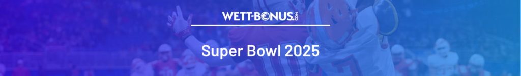 Infos und Vorschau zum Super Bowl