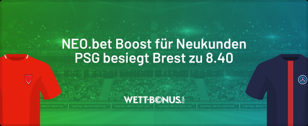 Wette mit der 6-fachen Quote von NEO.bet auf PSG gewinnt gegen Stade Brest