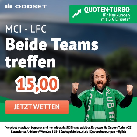 ODDSET Quotenturbo - 15.0 auf beide Teams treffen zu Man City -  Liverpool!