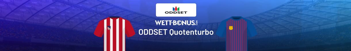 Deutsche Neukunden aufgepasst - ODDSET Quotenturbo für Atletico Madrid - Barcelona Wetten!